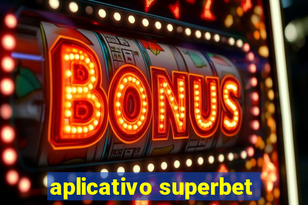 aplicativo superbet